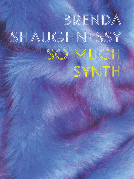 Title details for So Much Synth by Brenda Shaughnessy - Available